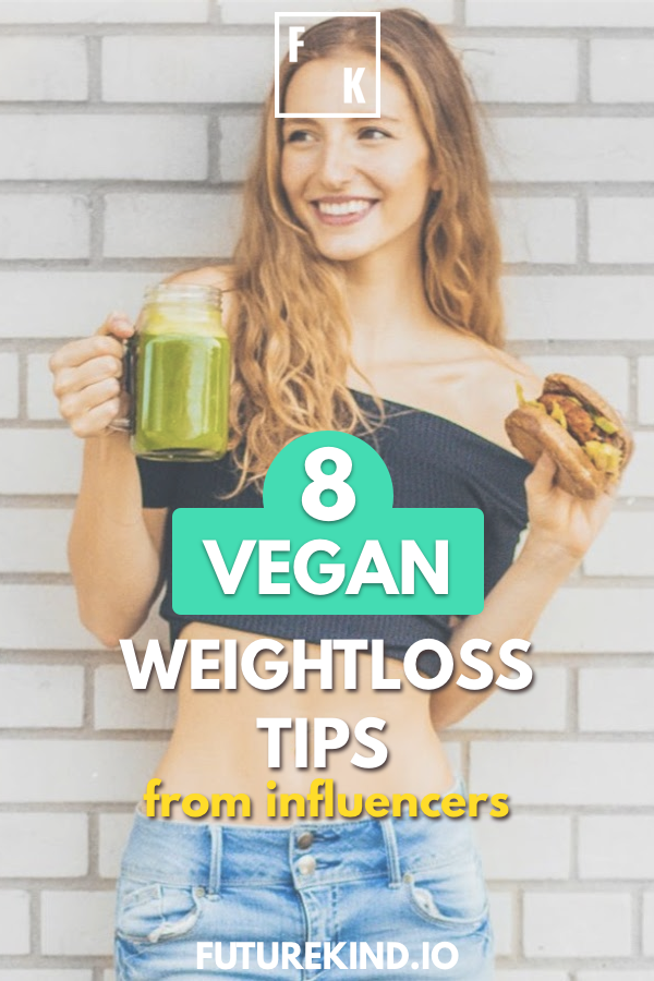 The Expert Vegan Weight Loss Plan 8 Tips For Fast Results