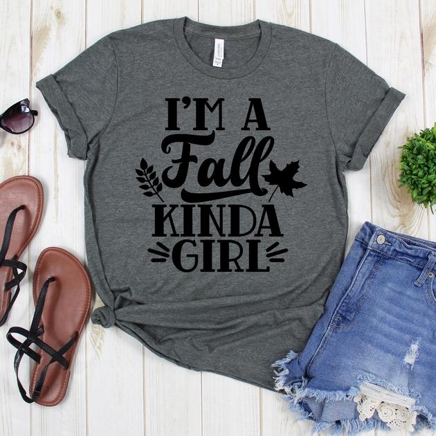 Funny Fall T Shirt - I'm A Fall Kinda Girl Leaves - Fall Shirts - Autu