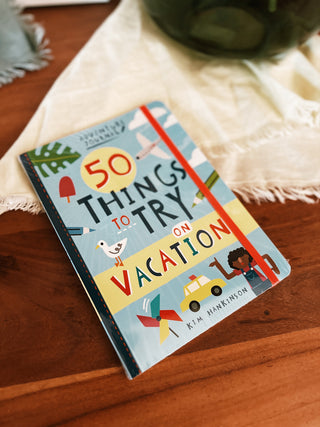 Adventure Journal: 50 Things to Try on Vacation [Book]