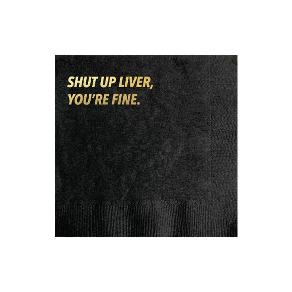 Shut Up Liver Cocktail Napkin - Italics