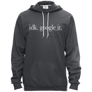 idk google it hoodie