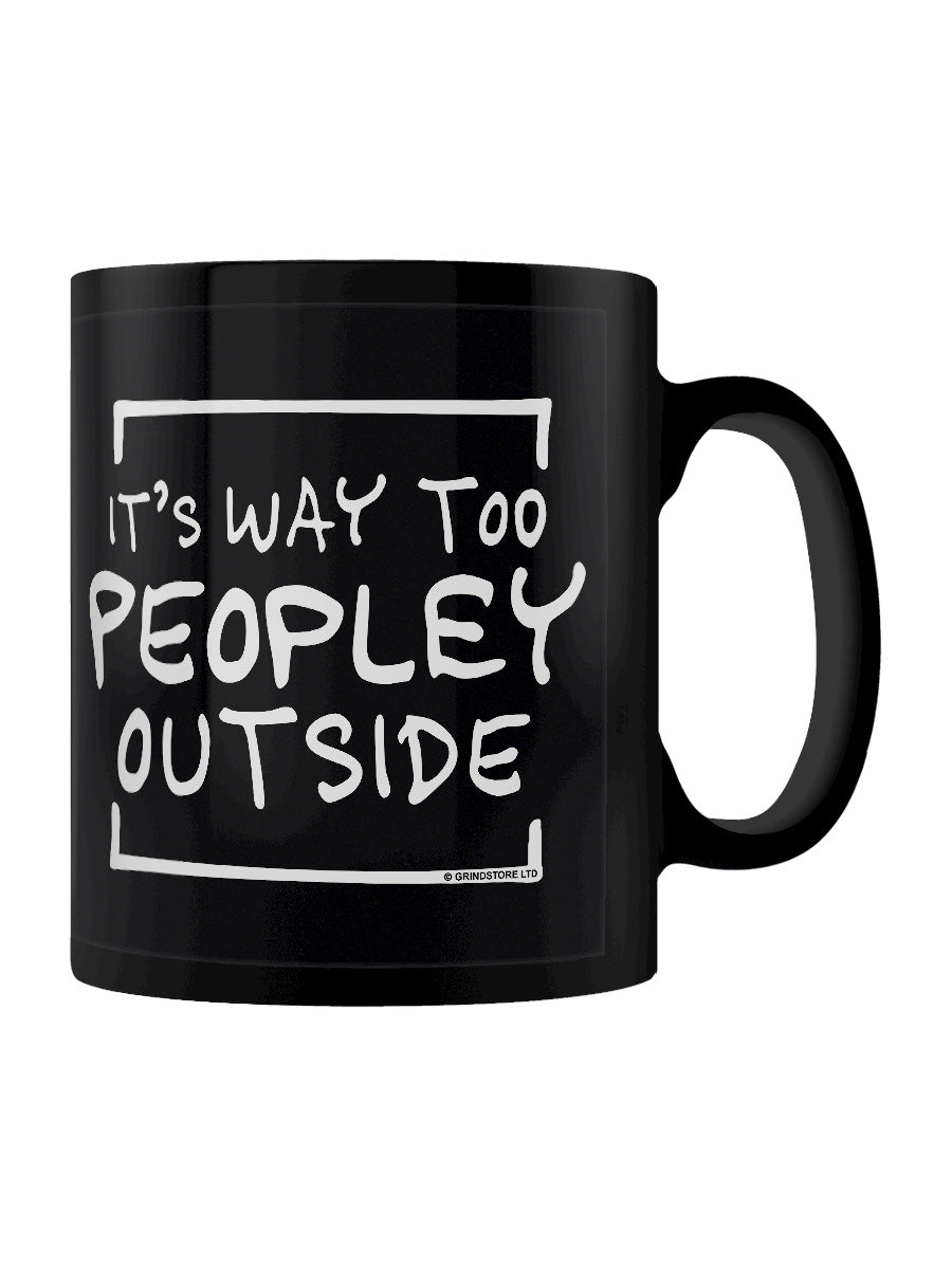 It's Way Too Peopley Outside Black Mug – Grindstore Wholesale