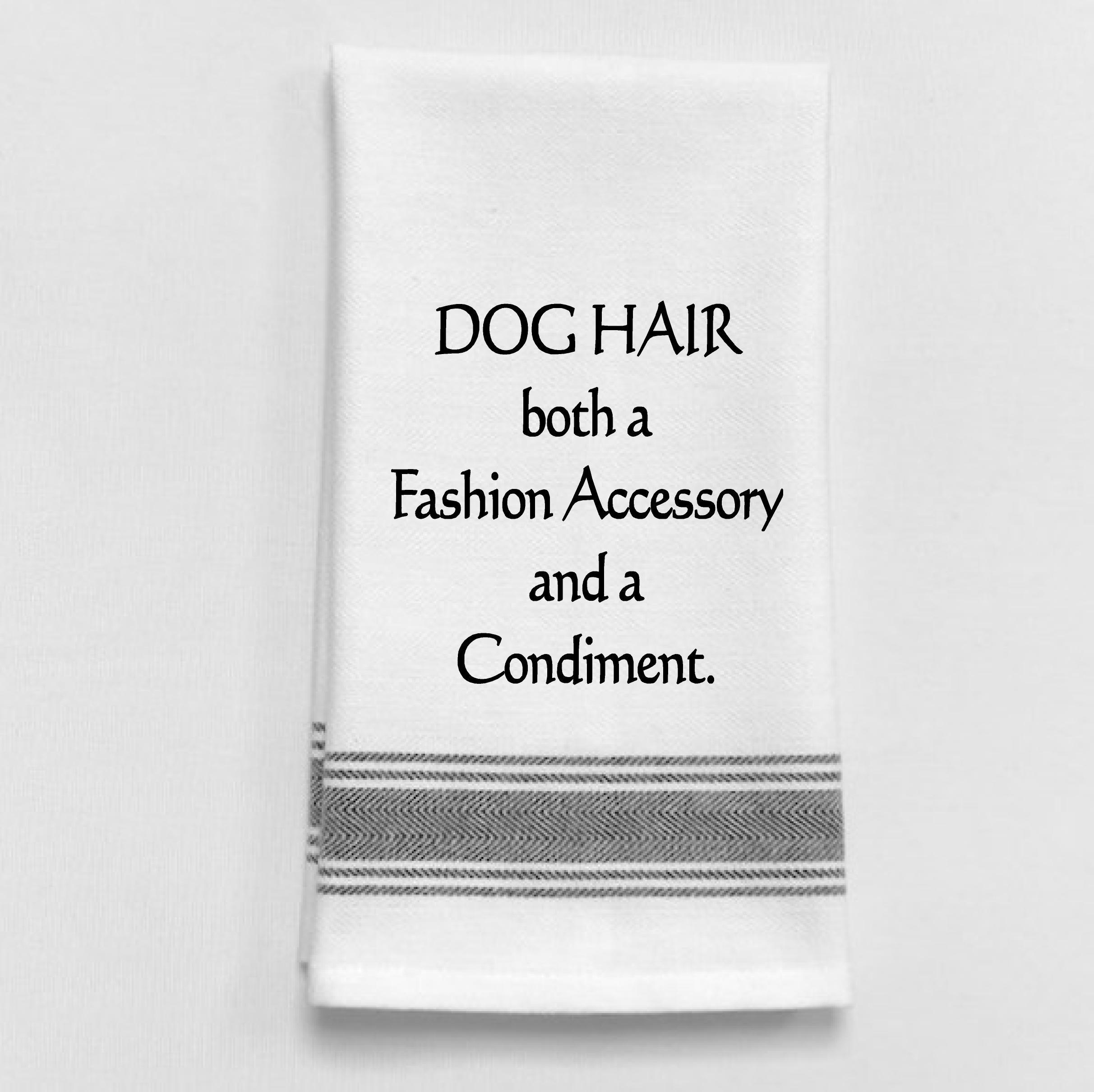 dog hair both a condiment and a fashion accessory