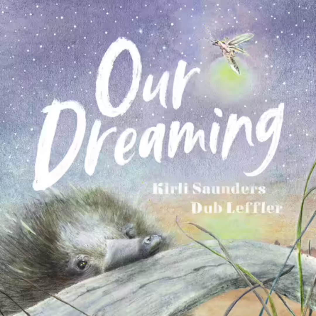 our-dreaming-by-kirli-saunders-dub-leffler-illustrator-koori