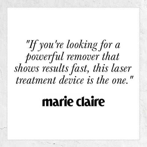 Press quote from Marie Claire - If you're looking for a powerful remover that shows results fast, this laser treatment is the one.