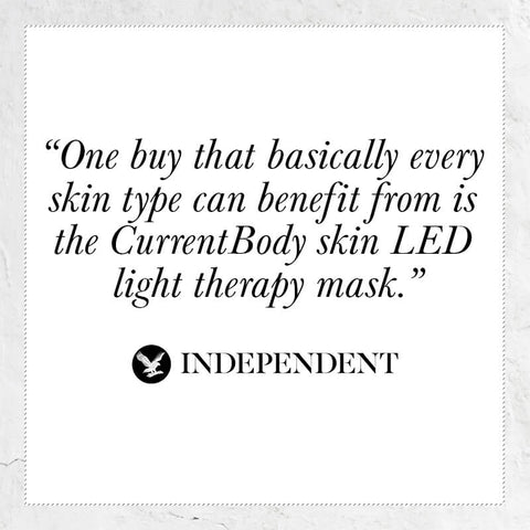 One buy that basically every skin type can benefit from is the CurrentBody skin LED light therapy mask - quote from the independent