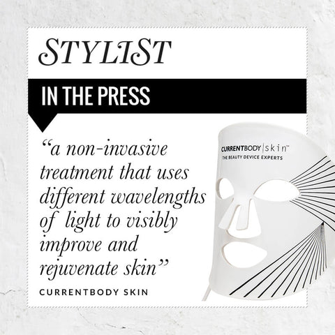 Stylist in the press quote, a non-invasive treatment that uses different wavelengths of light to visibly improve and rejuvenate skin