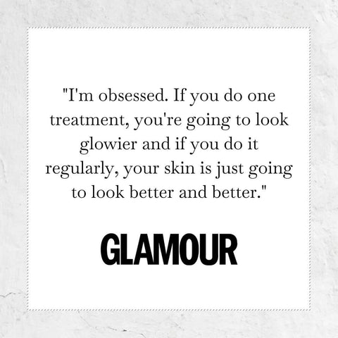 I am obsessed, If you do one treatment, you're going to look glowier and if you do it regularly, your skin is just going to look better and better - quote from Glamour