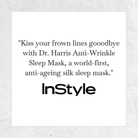 Kiss your frown lines goodbye with Dr. Harris Anti-wrinkle Sleep Mask, a world-first, anti-ageing silk sleep mask - quote from Instyle