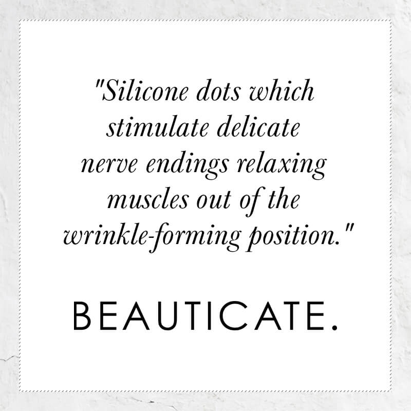 Silicone dots which stimulate delicate nerve endings relaxing muscles out of the wrinkle-forming position - quote from beauticate