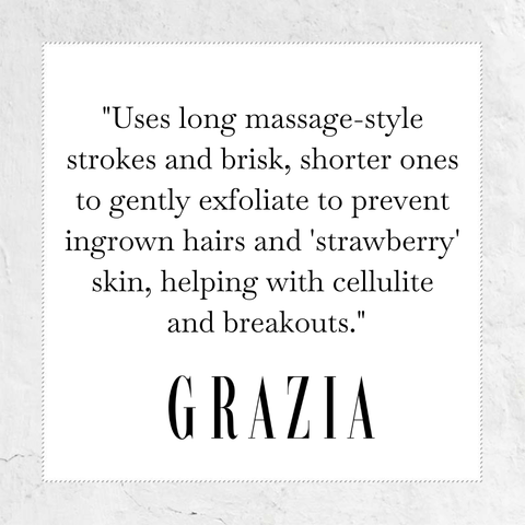 Use long massage-style strokes and brisk, shorter ones to gently exfoliate to prevent ingrown hairs and strawberry skin, helping with cellulite and breakouts, GRAZIA.