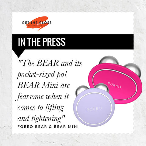 Citat fra Get the Gloss omkring FOREO BEAR mini