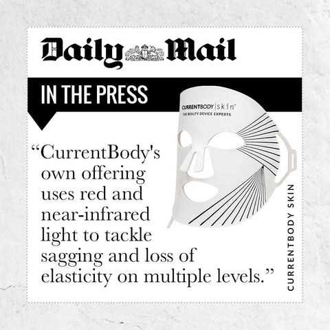 CurrentBody's own offering uses red and near-infrared light to tackle sagging and loss of elasticity on multiple levels - quote from Daily Mail