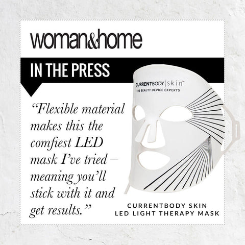 Woman and Home in the press quote, flexible material makes this the comfiest LED mask I've tried - meaning you will stick with it and get results