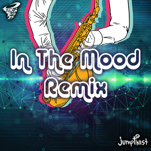 In The Mood Remix Jumptwist