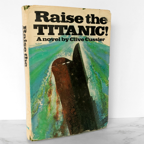 Raise the Titanic! by Clive Cussler [FIRST BOOK CLUB EDITION / 1976]