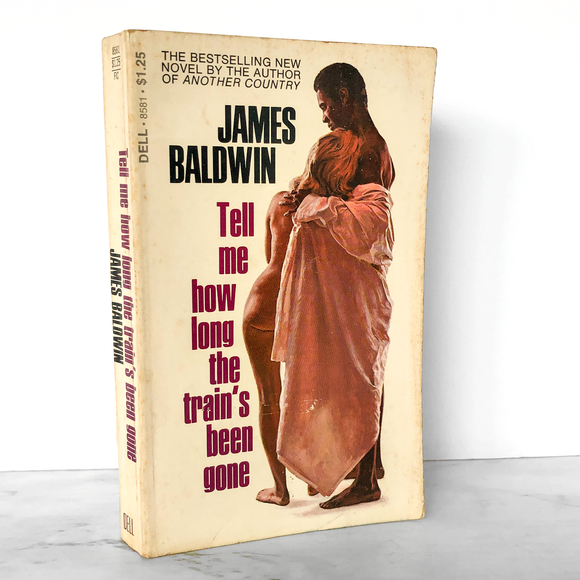 Tell Me How Long The Train S Been Gone By James Baldwin First