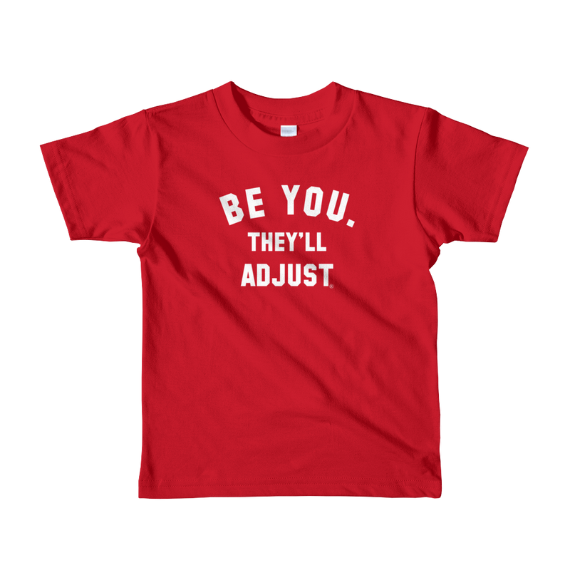 Children's Be You. They'll Adjust Shirts - DoersClothing