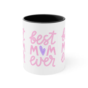 Best Mom Ever- Accent Coffee Mug, 11oz