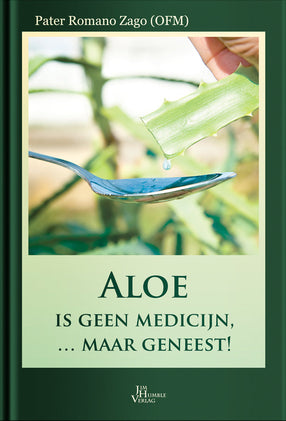 Aloe is geen medicijn, ... maar geneest!