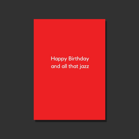 Happy birthday and all that jazz