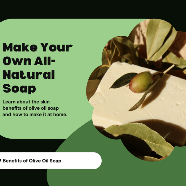 9 Benefits Of Olive Oil Soap And How To Make Your Own