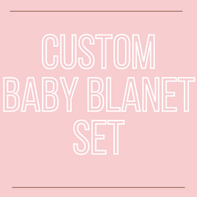 Custom Baby Blanket Set