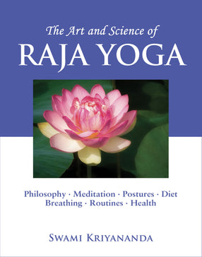 The Art and Science of Raja Yoga