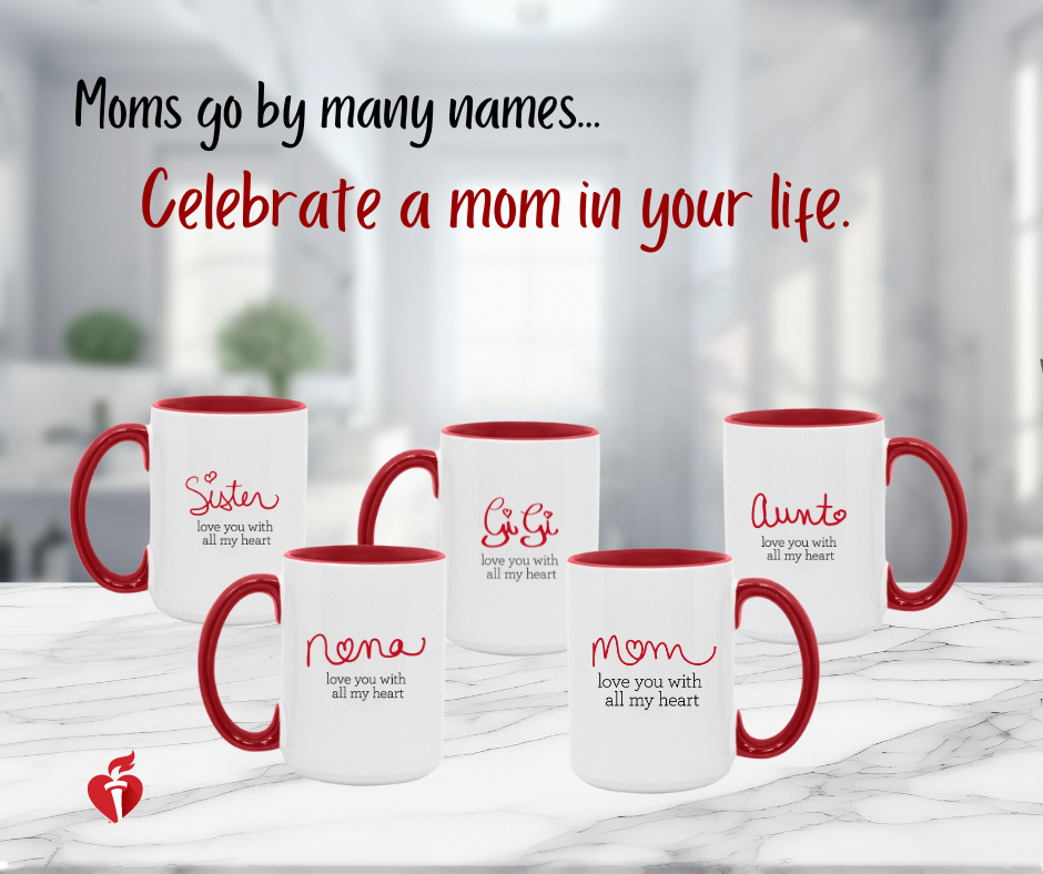 Coffee mugs that say &quot;Mom, love you with all my heart&quot; or same message but with Sister, Nana, GiGi and Aunt