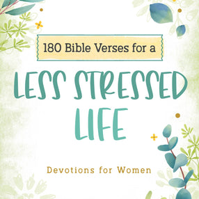 180 Bible Verses for a Less Stressed Life