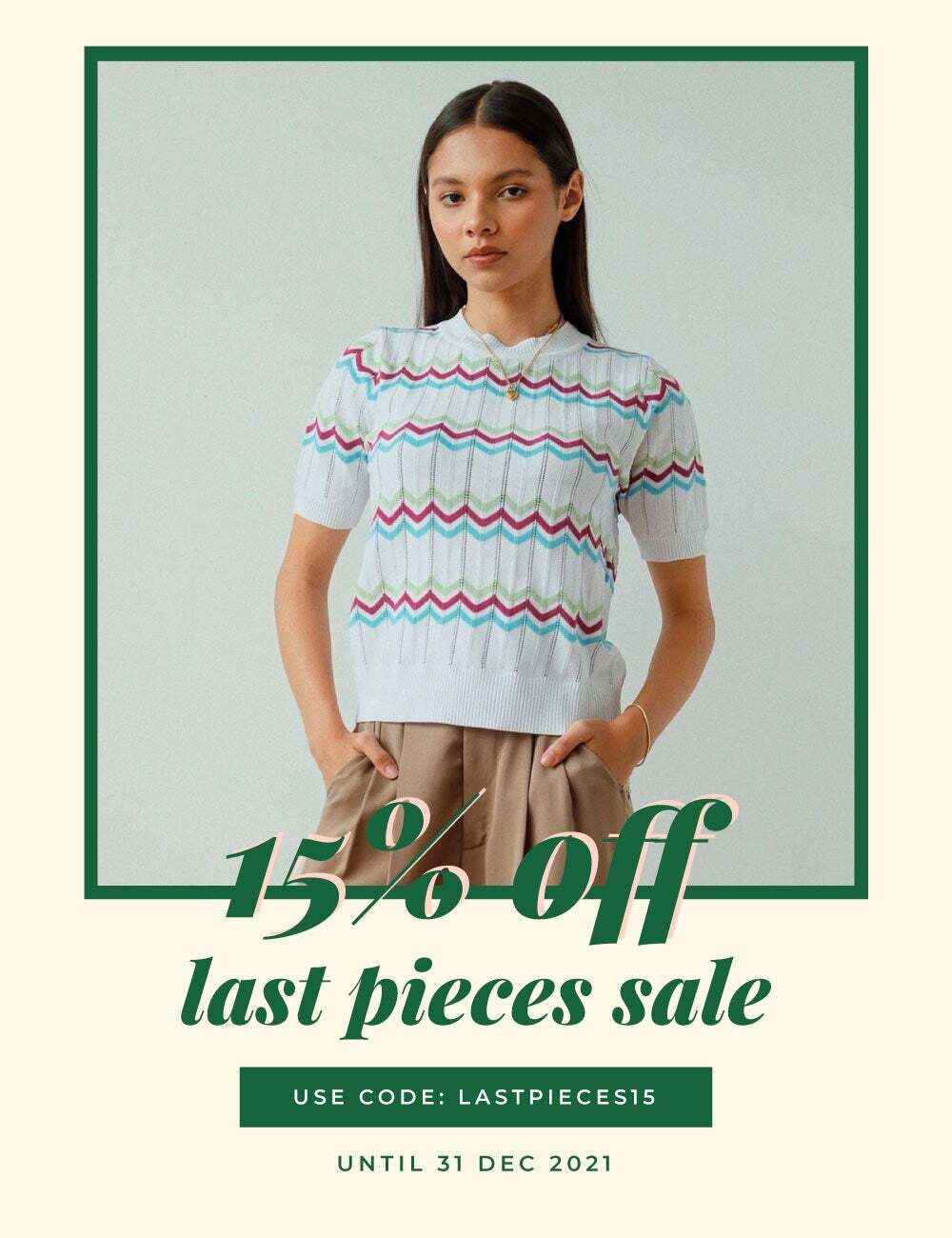 last pieces sale UNTIL 31 DEC 2021 