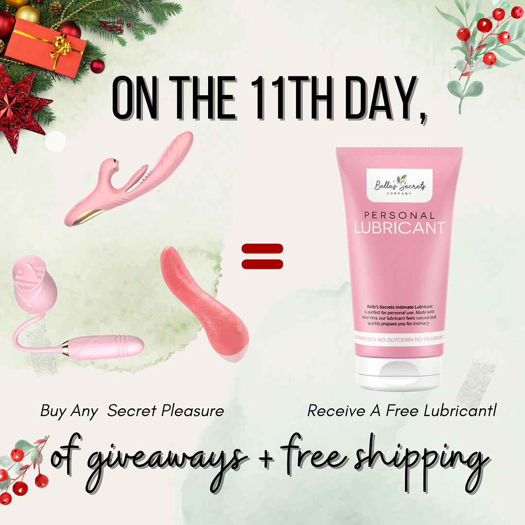  ON THE 11TH DAY, . 2ot 3 PERSONAL g 4 Buy Any Secret Pleasure Receive A Free Lubricant! 