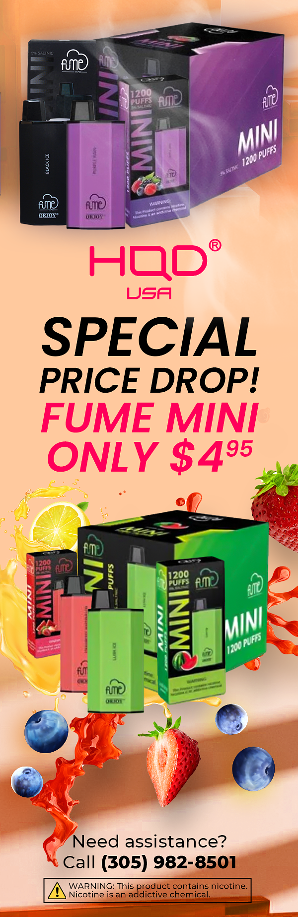  SPECIAL PRICE DROP! Need assistance? Call 305 982-8501 WARNING: This product contains nicotine. Nicotine is an addictive chemical. 