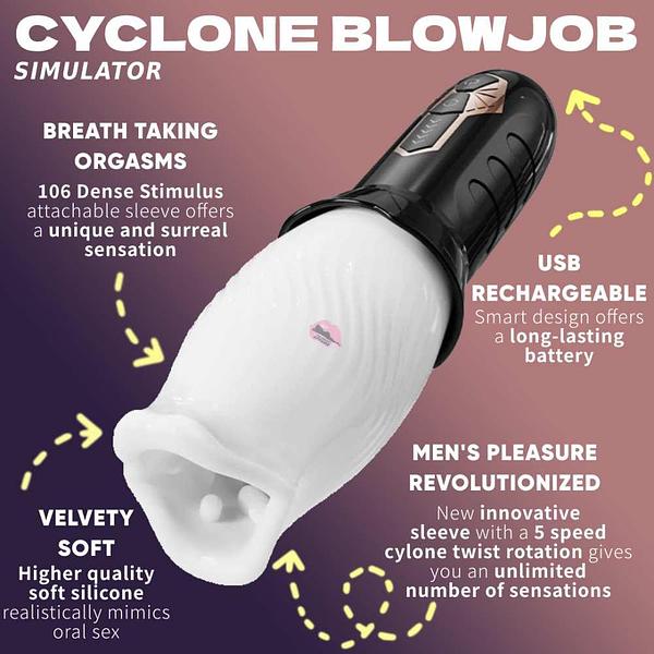 CYCLONE BLOWJOB SIMULATOR BREATH TAKING ORGASMS 106 Dense Stimulus attachable sleeve offers a unique and surreal g i sensation USB RECHARGEABLE Smart design offers a long-lasting -E1: 157 LR R 6 ! REVOLUTIONIZED VELVETY New innovative sleeve with a 5 speed Rola cylone twist rotation gives Higher quality L you an unlimited B B number of sensations realistically mimics DR ey oral sex e Ve 