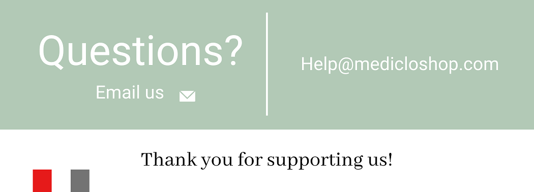 QueStlonS? Help@medicloshop.com Email us Thank you for supporting us! 