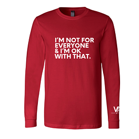 Not For Everyone Long Sleeve