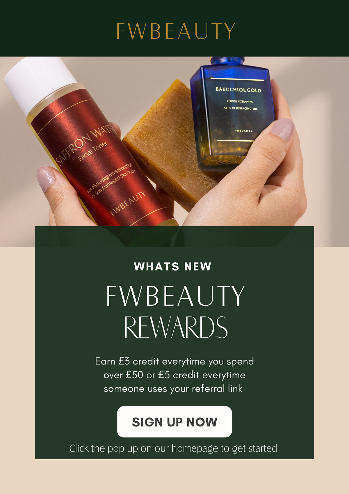 LINSUSHTTR AT Err O EERee R LG ANl 1 FWBEAUTY REWARDS Earn 3 credit everytime you spend over 50 or 5 credit everytime someone uses your referral link Click the pop up on our homepage to get started 