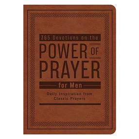 365 devotions on the power of prayer for men