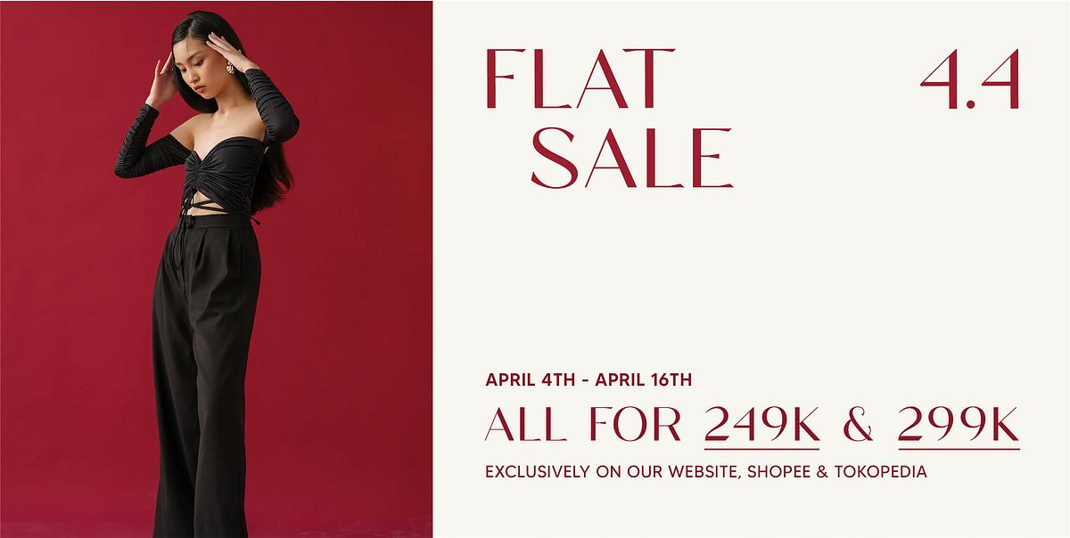 FLAT it SALE APRIL 4TH - APRIL 16TH ALL FOR 249K 299K EXCLUSIVELY ON OUR WEBSITE, SHOPEE TOKOPEDIA 