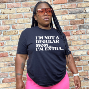 I&#39;m Not a Regular Mom Tee