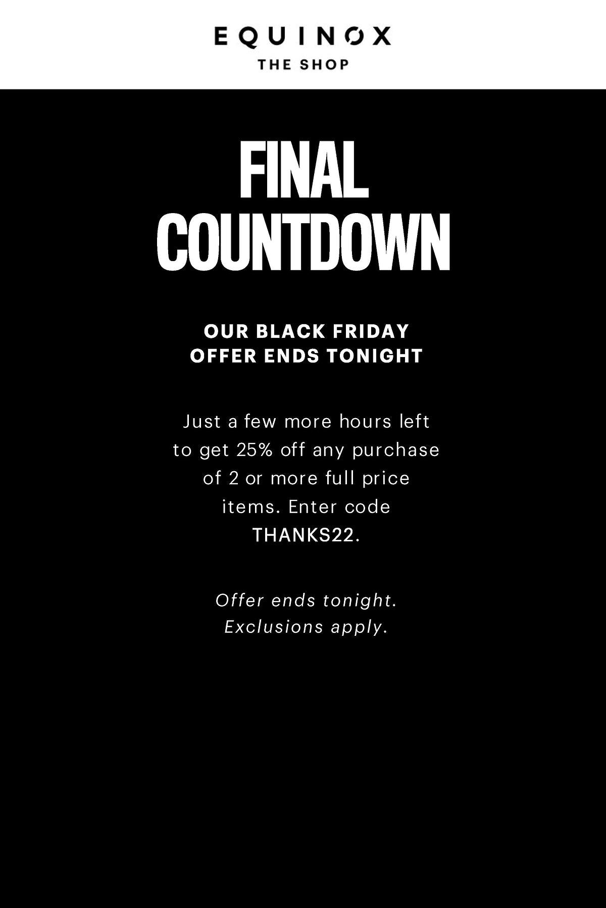 Only A Few Hours Left For Our Black Friday Offer At Equinox
