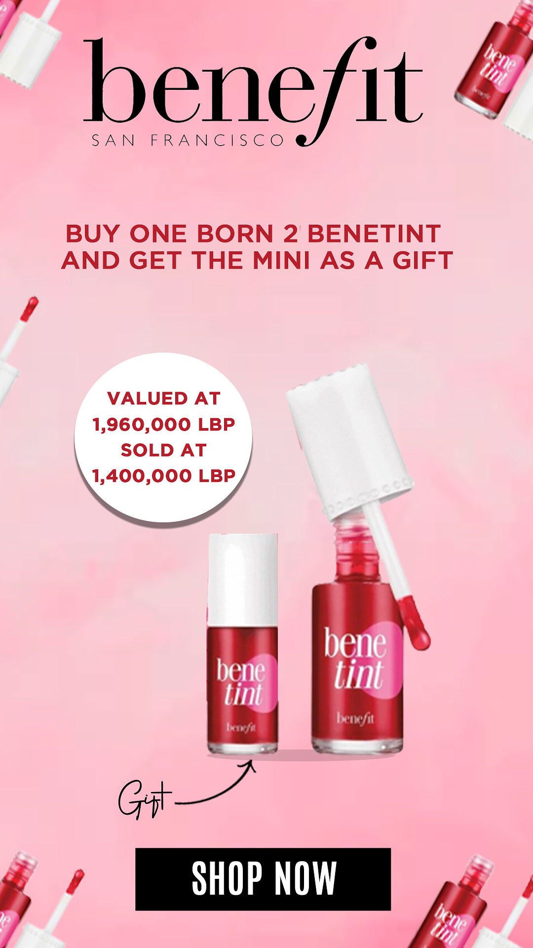 7 benefit SAN FRANCISCO BUY ONE BORN 2 BENETINT AND GET THE MINI AS A GIFT VALUED AT 1,960,000 LBP SOLD AT 1,400,000 LBP 