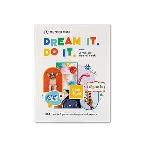 Dream It. Do It. A Kids Visionary Board