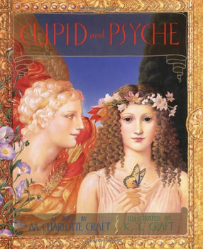 Cupid and Psyche by M. Charlotte Craft, illustrated by Kinuko Craft