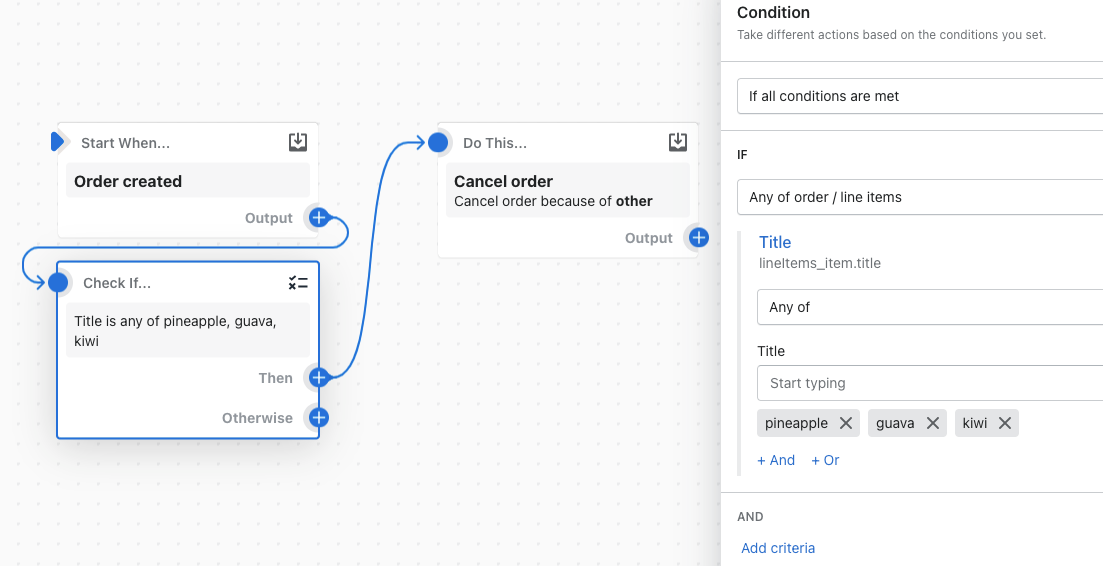 Example of a workflow that uses the any of logical operator to cancel an order if the retrieved data includes pineapple, guava, or kiwi