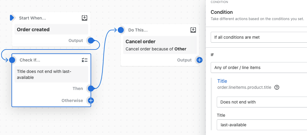 Example of a workflow that uses the does not end with logical operator to cancel an order if the retrieved data does not end with the string last-available