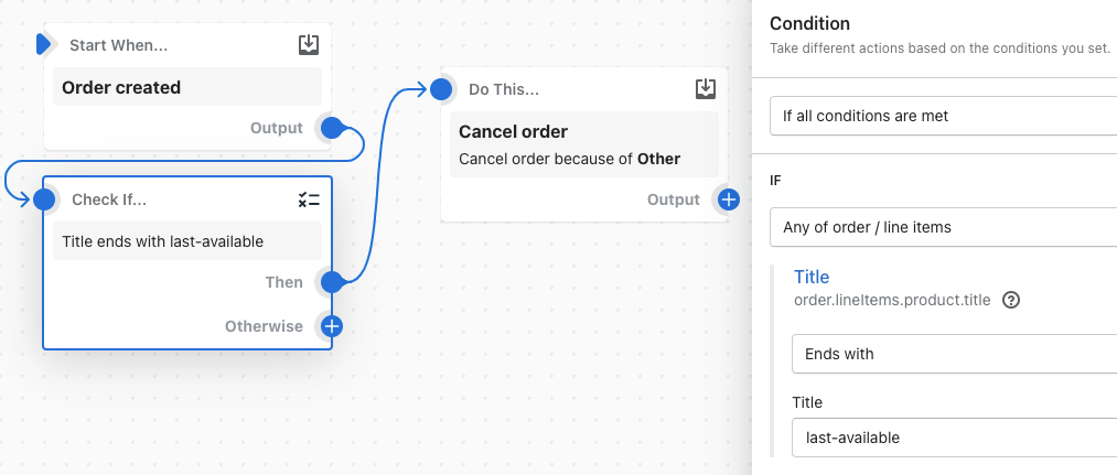 Example of a workflow that uses the ends with logical operator to cancel an order if the retrieved data ends with the string last-available