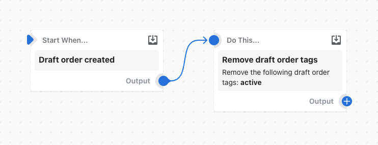 Example of a workflow that removes a tag when a draft order is created