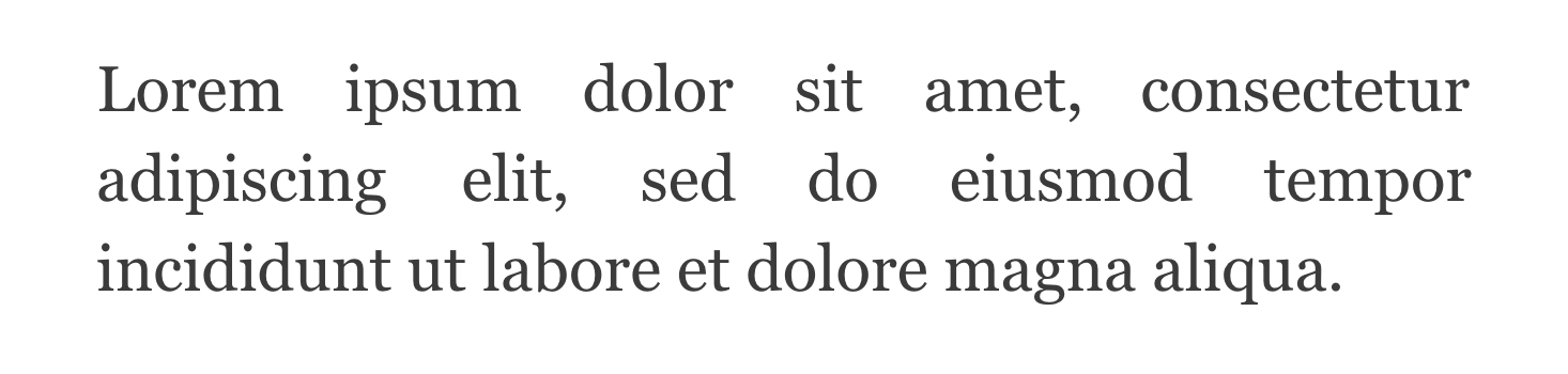 Teksti tasattuna molempiin reunoihin. Jokainen tekstirivi täyttää tilan päästä päähän ja pakottaa eri sanojen välistyksen vaihtelemaan.