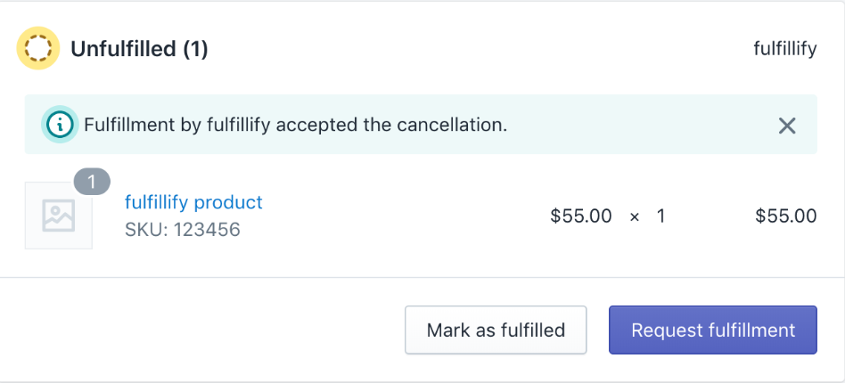 Shows a fulfillment card indicating that the cancellation request was accepted